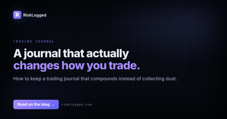 How to Keep a Trading Journal That Actually Changes How You Trade